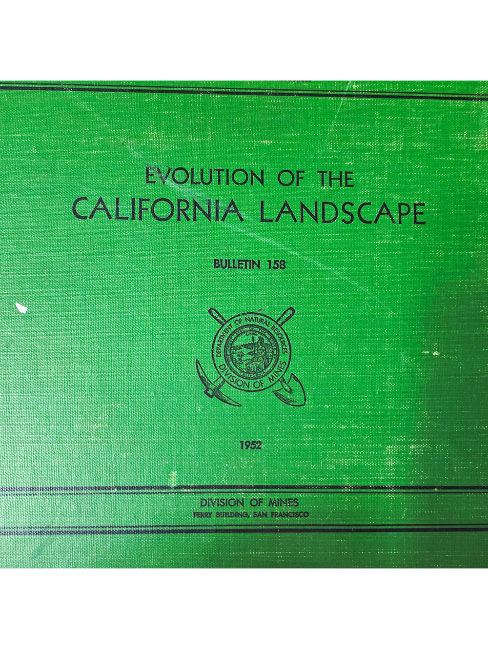 Evolution of the California Landscape Bulletin 158 HC Division of Mines 1952